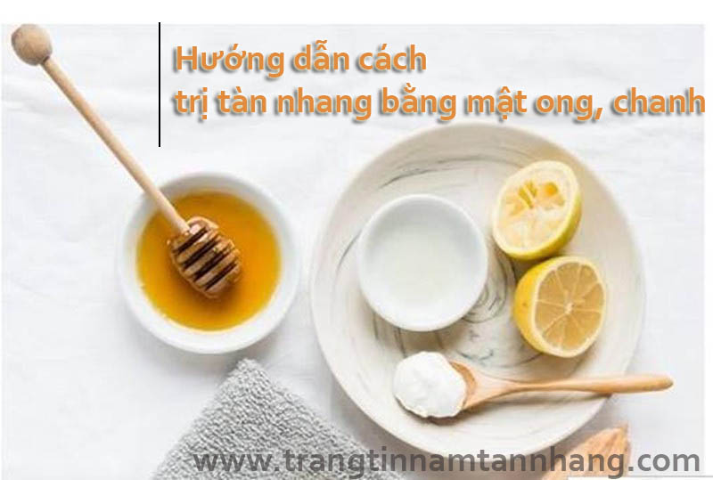 Cách chữa tàn nhang trên mặt với mật ong và chanh