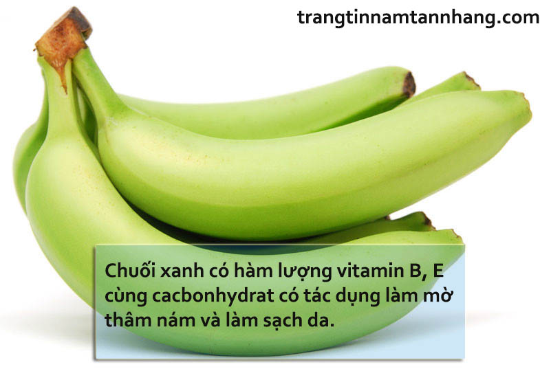 Tác dụng của cách trị tàn nhang bằng chuối xanh 