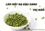 Hướng dẫn làm mặt nạ đậu xanh trị nám