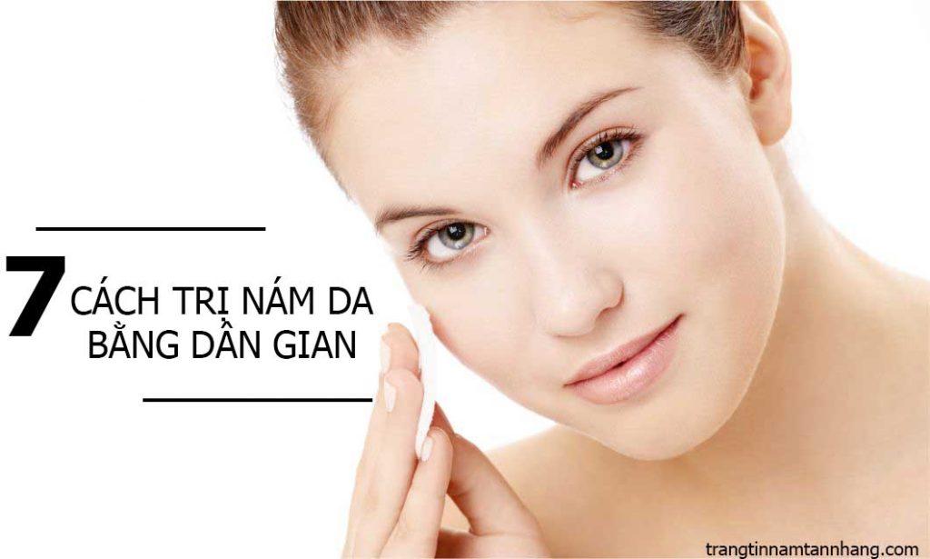 Cách trị nám da bằng dân gian