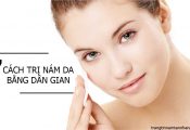 Cách trị nám da bằng dân gian