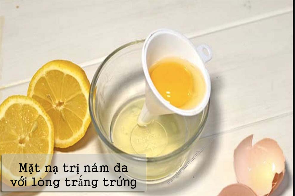 Mặt nạ trị nám da với lòng trắng trứng gà và chanh tươi