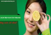 Cách trị nám tàn nhang bằng nước cốt chanh