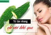 Cách trị tàn nhang bằng mướp đắng