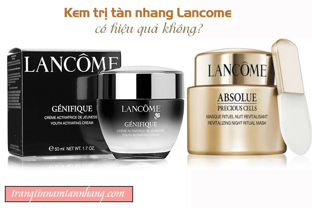 Kem trị tàn nhang Lancome có hiệu quả không?