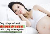 Vì sao khi mang thai dễ bị nám?