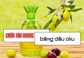 Bỏ túi cách chữa tàn nhang bằng dầu oliu