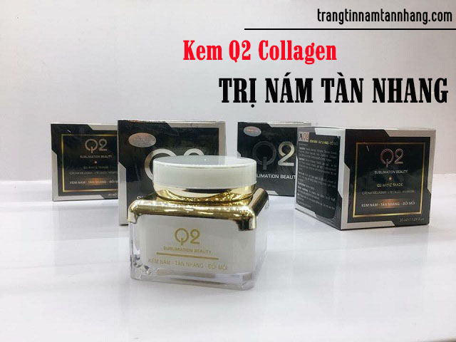 Kem Q2 Collagen trị nám tàn nhang có tốt không?