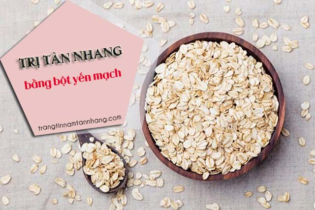 cách trị tàn nhang bằng yến mạch