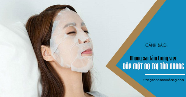 Những sai lầm khi đắp mặt nạ trị tàn nhang