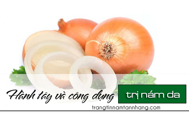 Cách trị nám bằng hành tây 