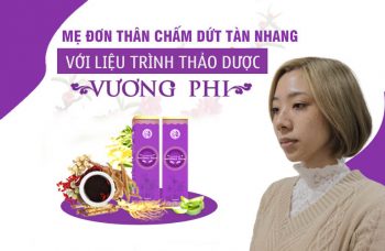 "Tạm Biệt" Tàn Nhang An Toàn, Hiệu Quả Bằng Liệu Trình Thảo Dược Vương Phi